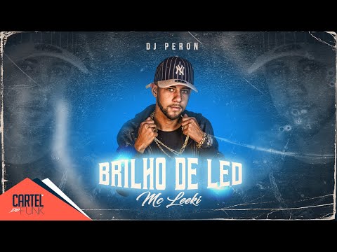 MC Leeki - Brilho de Led (Lyric Vídeo) Peron Dj