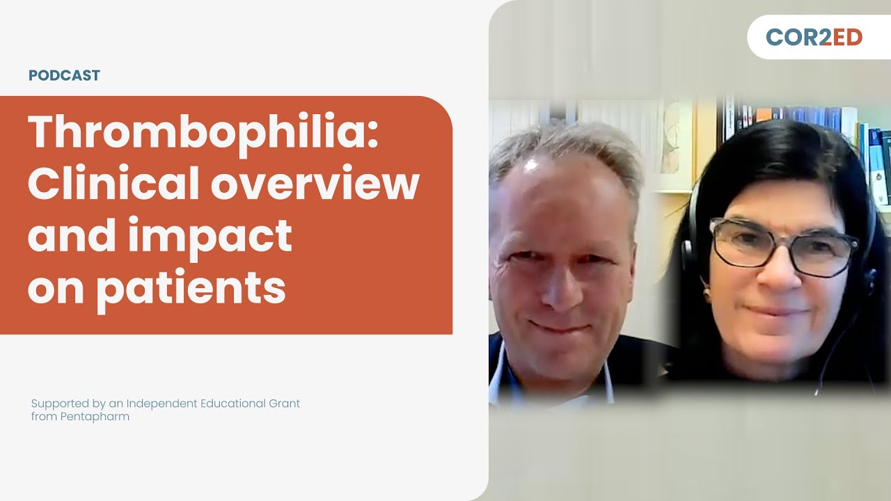 Thrombophilia: Clinical overview and impact on patients