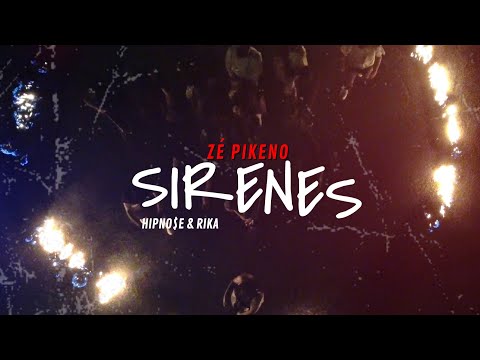 ZÉ PIKENO X HIPNO$E X RIKA - SIRENES