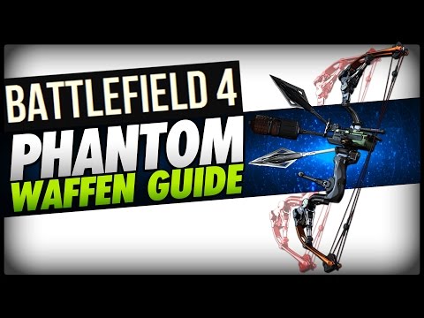 Phantom Bogen Waffen Guide - Battlefield 4 Final Stand