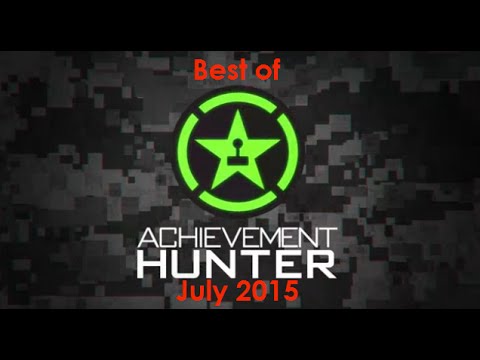 Best of Achievement Hunter - July 2015