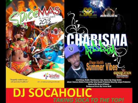 GHAGE MADDIS - SUMMER VIBES - CHARISMA RIDDIM - GRENADA SOCA 2013