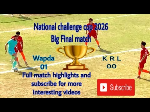 Big Final( KRL VS wapda )National challenge cup 2026 amazing Match subscribe for more interesting vd