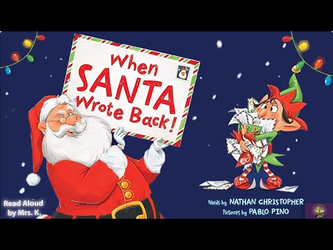WHEN SANTA WROTE BACK | A Funny Christmas Read Aloud Rhyming Picture Book | Read Aloud