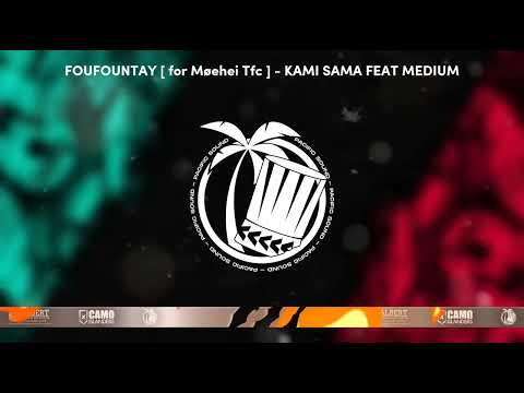 FOUFOUNTAY [ FOR MOEHEI TFC ] - KAMI SAMA FEAT MEDIUM