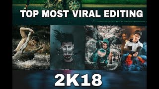 Top Most Viral Editing 2K18  Editing Concepts  Ft 