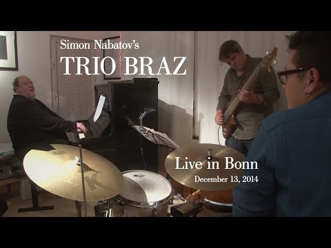 Simon Nabatov’s Trio Braz – Live in Bonn