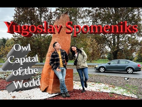 Yugoslav Spomeniks (Part 5): Serbia's Owl Capital of the World - Kikinda
