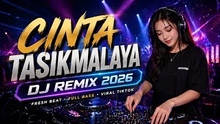 Download lagu CINTA TASIKMALAYA DJ REMIX 2026 🔥 SLOW BASS ENAK BANGET | VIRAL TIKTOK TERBARU mp3