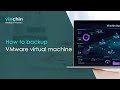 How to back up your VMware virtual machines with Vinchin Backup & Recovery.