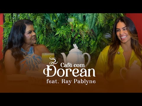 Café com Dorean - Conversa com Ray Pablyne