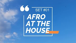 Download lagu DJ ELTON - AFRO AT THE HOUSE - DJ SET #01 mp3