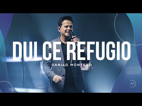 Dulce Refugio - Danilo Montero (Video Oficial) | Música Cristiana Para Orar 2022