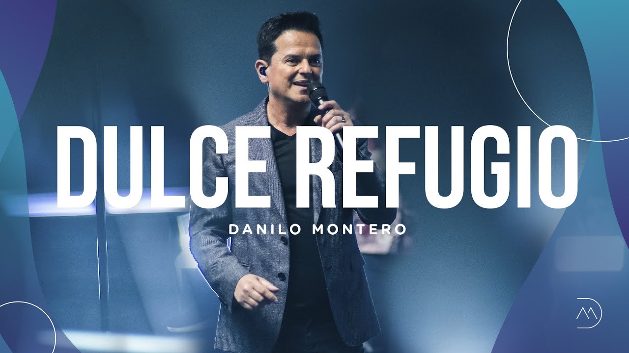 Dulce Refugio - Danilo Montero (Video Oficial) | Música Cristiana Para Orar 2022