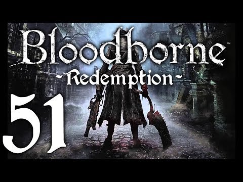 Bloodborne : The Redemption Run pt51 - Chills and Spills