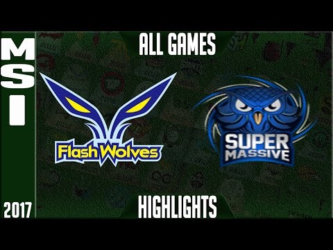 Flash Wolves vs SuperMassive Highlights ALL GAMES - MSI Play In 2017 Semi Finals FW vs SUP ALL GAMES