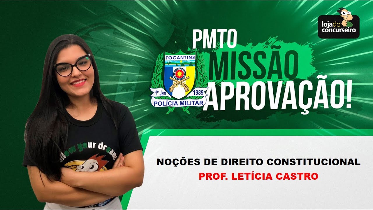 PM-TO Missão Aprovação #06 - Noções de Direito Constitucional - Letícia Castro