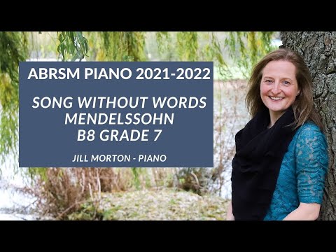 Song without Words, Op. 19 No. 1 - Mendelssohn, B8, Gd 7 ABRSM Piano 2021 2022 Jill Morton -Piano