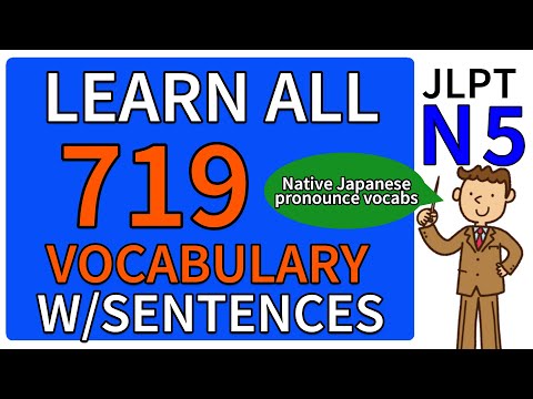 LEARN ALL 719 JLPT N5 VOCABULARY with SAMPLE SENTENCES