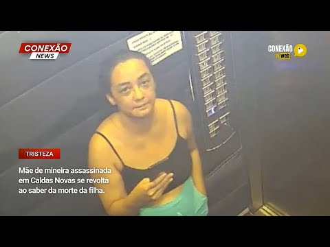 Vídeo: Mãe de mineira assassinada em Caldas Novas se revolta ao saber da morte da filha.