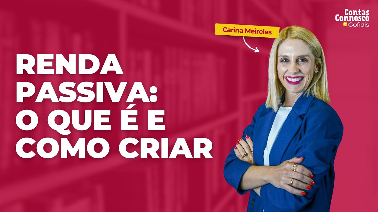 O que é Renda Passiva e Como Criá-la