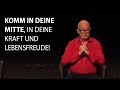 Komm in deine Mitte, in deine Kraft und Lebensfreude! - Robert Betz beim Welt-im-Wandel-Kongress