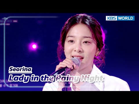 Lady in the Rainy Night - Seorina (The Seasons) | KBS WORLD TV 230324