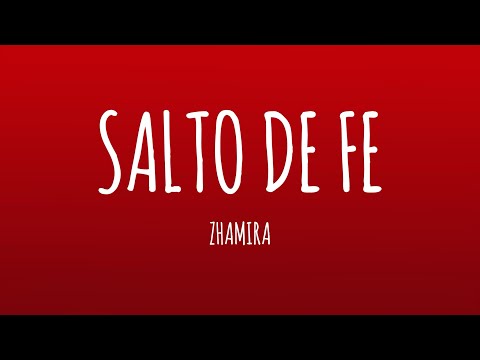 Zhamira - salto de fe (Letra/Lyrics)