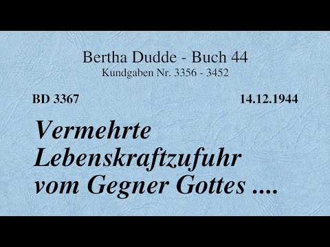 BD 3367 - VERMEHRTE LEBENSKRAFTZUFUHR VOM GEGNER GOTTES ....