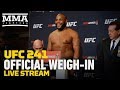 UFC 241 Official Weigh-in Live Stream - MMA Fighting