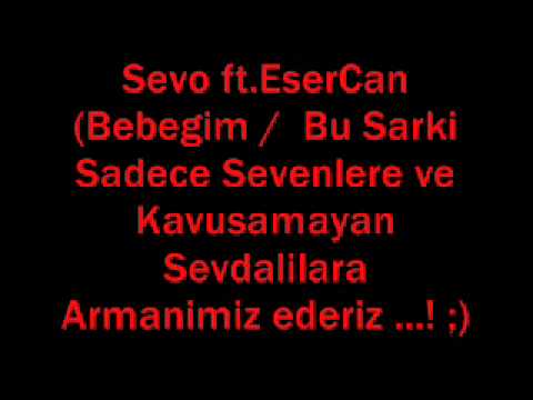 Sevo ft.ErCanoOo / Free Track / Yanina gelecegim Bebeqim " ;(