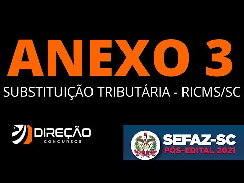 FCC - ESTUDANDO O ANEXO 3 - RICMS/SC - SUBSTITUIÇÃO TRIBUTÁRIA - PROFESSOR TUDÃO