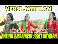 NINGGAL KATRESNAN ANTING LAMBANGSIH JOGET JATHILAN KI YUSUF ANSOR