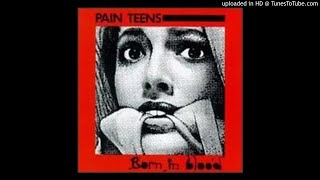 Pain Teens -- Secret is Sickness