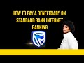 How To Pay A Beneficiary On Standard Bank Internet Banking Also How To Download A Proof Of Payment