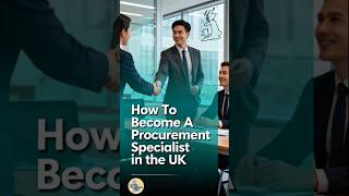 How To Become A Procurement Specialist in the UK?