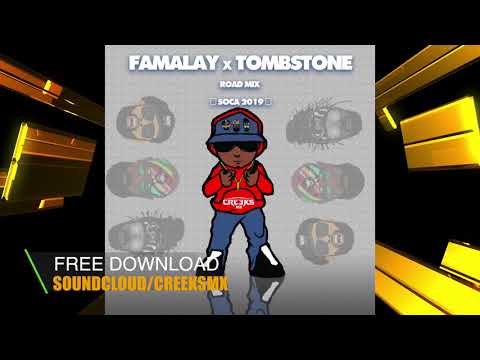CREEKS MX - Famalay x Tombstone - Road Mix  "2019 Soca"