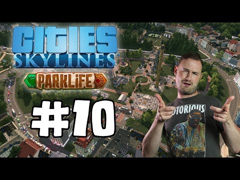 Sips Plays Cities Skylines: Parklife (18/5/2018) #10 - Tourist Trap 2.0