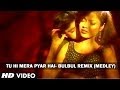 Tu Hi Mera Pyar Hai - Bulbul Remix (Medley) - Tu ...