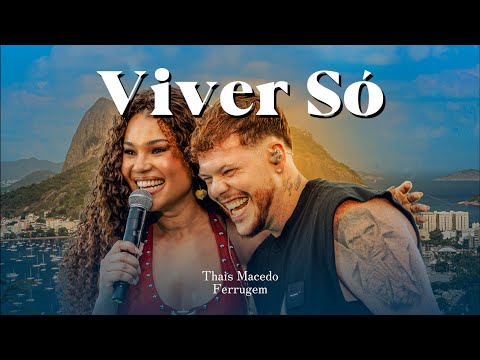 Thais Macedo, Ferrugem - Viver Só (Lyrics/Letra)