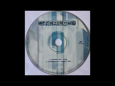 STEREO 3 - "Amanecer Sin Ti" [2001]