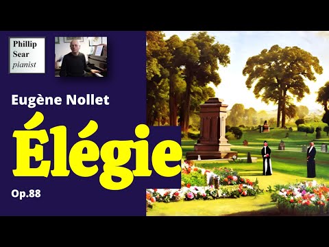 Eugène Nollet: Élégie, Op.88