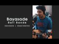 Bayasade Bali Bande Kannada Old Songs Varun Ramachandra Cover