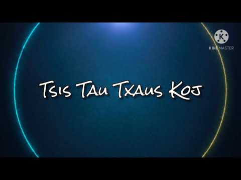 Tsis Tau Txaus Koj - Kong Chue (lyric)