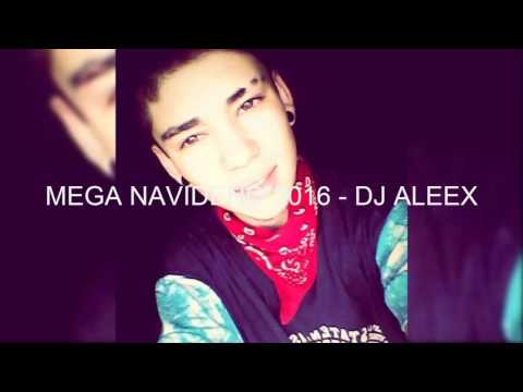 MEGA NAVIDEÑO - DJ ALEEX (2016)