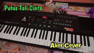 Download lagu Putus Tali Cinta Cover Acor Roland e16...!!! versi musik sandiwaraan mp3