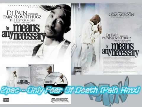 2pac - Only Fear Of Death (Dj Pain Remix)