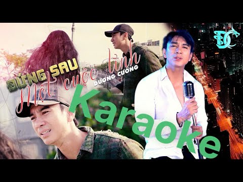karaoke Đứng Sau Một Cuộc Tình /tone nam / Dương Cường