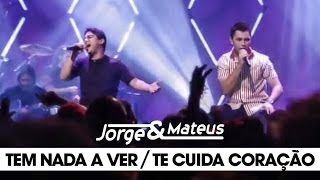 Jorge e Mateus - Tem Nada a Ver /Te Cuida Coração - [DVD Ao Vivo Em Goiânia] - (Clipe Oficial)