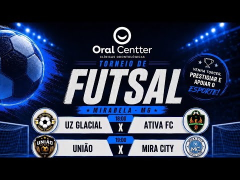 UZ GLACIAL 3 X 6;ATIVAS - Torneio de futsal Oral Centter 